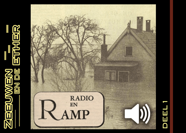 Het kippenvel, de onmacht en de pakkende woorden van de radio tijdens de&nbsp;Watersnoodramp